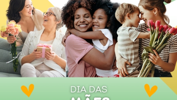 Feliz dia das mães!